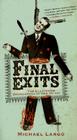 Final Exits: The Illustrated Encyclopedia of How We Die By Michael Largo Cover Image