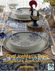 Chef JoeMac's Table: Portuguese & American Cuisine Cover Image