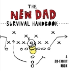The New Dad Survival Handbook (Co-edikit) Cover Image