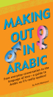Making Out in Arabic (Making Out Books) By Fethi Mansouri Cover Image