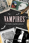 Vampires: The Myths, Legends, and Lore (Oxford People #24) By Charlotte Montague Cover Image