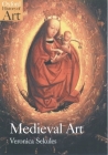 Medieval Art (Oxford History of Art) By Veronica Sekules Cover Image