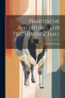 Praktische Anleitung zur Trichinenschau. By Reinhold Long Cover Image