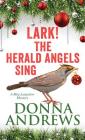 Lark! the Herald Angels Sing (Meg Langslow Mystery) By Donna Andrews Cover Image