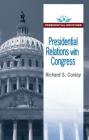 Presidential Relations with Congress (Presidential Briefings) Cover Image