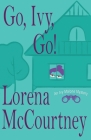 Go, Ivy, Go!: Ivy Malone Mysteries, Book 5 Cover Image