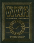 The Korean War: The Story and Photographs (America Goes to War) Cover Image