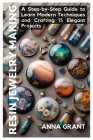 Resin Jewelry Making: A Step-by-Step Guide to Learn Modern Techniques and Crafting 15 Elegant Projects Cover Image