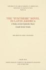 The Synthesis Novel in Latin America: A Study on Jo�o Guimar�es Rosa's Grande Sert�o: Veredas (North Carolina Studies in the Romance Languages and Literatu #237) By Eduardo De Faria Coutinho Cover Image