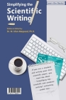 Simplifying the Scientific Writing: Learn the Basics! By Monireh Bahrami (Contribution by), Muhammad Irfan-Maqsood Cover Image