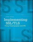 Implementing SSL / Tls Using Cryptography and Pki By Joshua Davies Cover Image