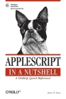 AppleScript in a Nutshell: A Desktop Quick Reference Cover Image