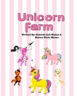 Unicorn Farm By Bianca Marie Munce, Hannah-Joie Noelle Munce Cover Image