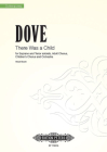 There Was a Child (Vocal Score): Oratorio for Soprano and Tenor Soloists, Adult Choir, Children's Choir and Orchestra (Edition Peters) By Jonathan Dove (Composer) Cover Image