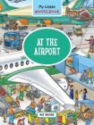 My Little Wimmelbook® - At the Airport: A Look-and-Find Book (Kids Tell the Story) (My Big Wimmelbooks) By Max Walther Cover Image