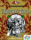 Pennsylvania Classic Christmas Trivia By Carole Marsh Cover Image