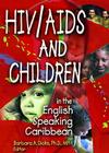 HIV/AIDS and Children in the English Speaking Caribbean Cover Image