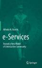 E-Services: Toward a New Model of (Inter)Active Community By Alfredo M. Ronchi Cover Image