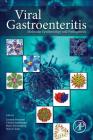 Viral Gastroenteritis: Molecular Epidemiology and Pathogenesis By Lennart Svensson, Ulrich Desselberger, Mary K. Estes Cover Image