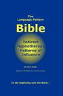 The Language Pattern Bible: Indirect Hypnotherapy Patterns of Influence Cover Image