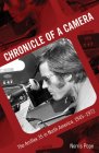 Chronicle of a Camera: The Arriflex 35 in North America, 1945-1972 By Norris Pope Cover Image