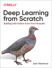 Deep Learning from Scratch: Building with Python from First Principles By Seth Weidman Cover Image