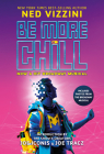 Be More Chill-Broadway Tie-In By Ned Vizzini Cover Image