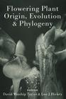 Flowering Plant Origin, Evolution & Phylogeny By David W. Taylor (Editor), Leo Hickey (Editor) Cover Image