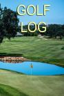 Golf Log: Record 100 games of golf in this handy 6
