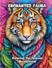 Enchanted Fauna: Coloring the Animal Wonderland Cover Image
