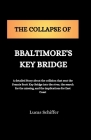 The Collapse of Baltimore's Key Bridge Cover Image