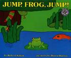 Jump, Frog, Jump! By Robert Kalan, Byron Barton (Illustrator) Cover Image