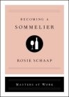 Becoming a Sommelier (Masters at Work) By Rosie Schaap Cover Image
