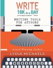 Write 10K in a Day Workbook By Lydia Michaels Cover Image