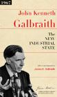 The New Industrial State (James Madison Library in American Politics #2) By John Kenneth Galbraith, Sean Wilentz (Introduction by), James K. Galbraith (Foreword by) Cover Image