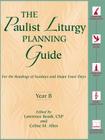 The Paulist Liturgy Planning Guide: For the Readings of Sundays and Major Feast Days Year B Cover Image