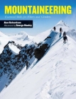 Mountaineering: Essential Skills for Hikers and Climbers By Alun Richardson, George Manley (Illustrator) Cover Image