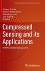 Compressed Sensing and Its Applications: Matheon Workshop 2013 (Applied and Numerical Harmonic Analysis) By Holger Boche (Editor), Robert Calderbank (Editor), Gitta Kutyniok (Editor) Cover Image