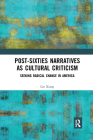 Post-Sixties Narratives as Cultural Criticism: Seeking Radical Change in America Cover Image