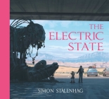 The Electric State By Simon Stålenhag Cover Image