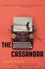 The Cassandra: A Novel Cover Image