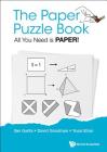 Paper Puzzle Book, The: All You Need Is Paper! Cover Image