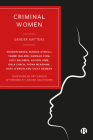 Criminal Women: Gender Matters By Sharon Grace, Maggie O'Neill, Tammi Walker Cover Image