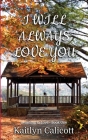 I Will Always Love You (Learning to Love #1) Cover Image