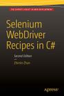 Selenium Webdriver Recipes in C#: Second Edition By Zhimin Zhan Cover Image