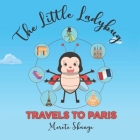 The little Ladybug travels to Paris By Merete Skauge Cover Image