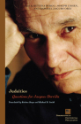 Judeities: Questions for Jacques Derrida (Perspectives in Continental Philosophy) By Bettina Bergo (Editor), Joseph Cohen (Editor), Raphael Zagury-Orly (Editor) Cover Image