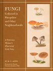 Fungi Collected in Shropshire and Other Neighbourhoods By M. F. Lewis, Patricia Ononiwu Kaishian (Foreword by) Cover Image
