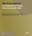 Day-VII Architecture: A Catalogue of Polish Churches Post 1945 (Basics) By Izabela Cichonska, Karolina Popera, Kuba Snopek Cover Image
