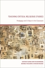 Teaching Critical Religious Studies: Pedagogy and Critique in the Classroom By Jenna Gray-Hildenbrand (Editor), Beverley McGuire (Editor), Hussein Rashid (Editor) Cover Image